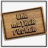 Felpudo Bad Mother Fucker