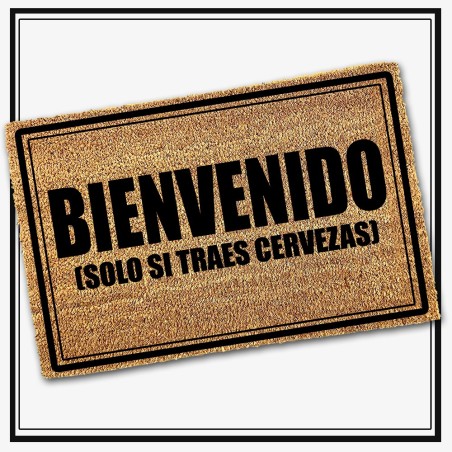 Felpudo Bienvenido (solo si traes cervezas)