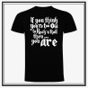 Camiseta If you think you're too old to Rock'n'roll, then you are.
