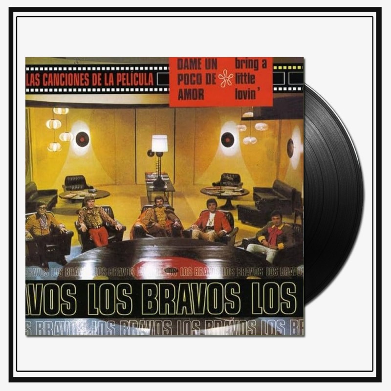 Los Bravos - Las canciones de la película Dame un poco de amor (Bring a little lovin')