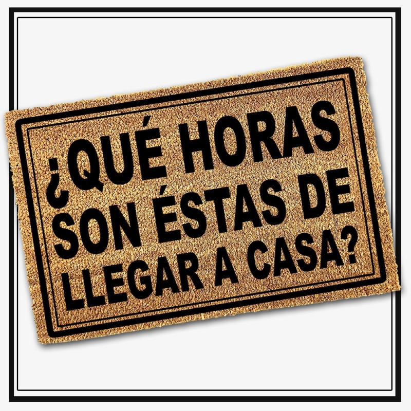Felpudo ¿Que horas son éstas de llegar a casa?