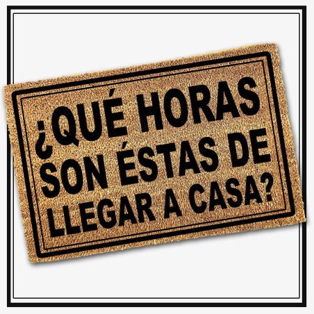 Felpudo ¿Que horas son éstas de llegar a casa?