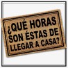 Felpudo ¿Que horas son éstas de llegar a casa?