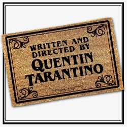 Felpudo Written and Directed by Quentin Tarantino