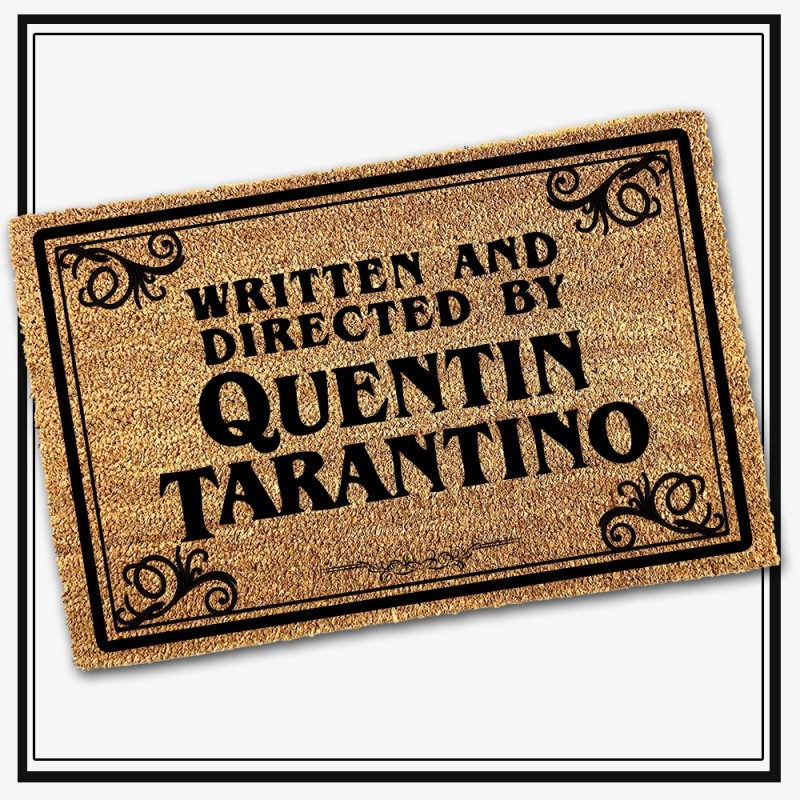 Felpudo Written and Directed by Quentin Tarantino